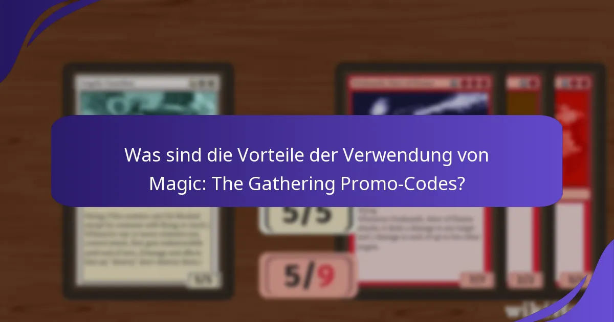 Was sind gängige Spielerfahrungen mit Magic: The Gathering Promo-Codes?