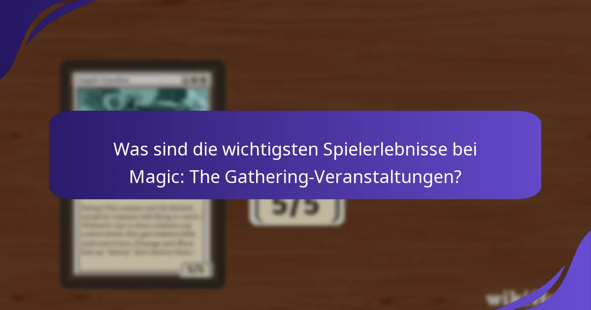 Wie zeigt sich das Engagement der Gemeinschaft bei Magic: The Gathering-Veranstaltungen?