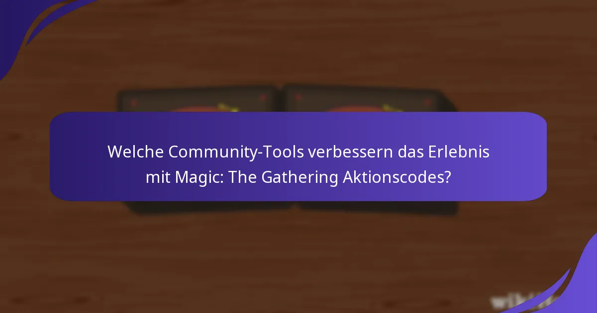Was sind die Vorteile der Verwendung von Magic: The Gathering Aktionscodes?