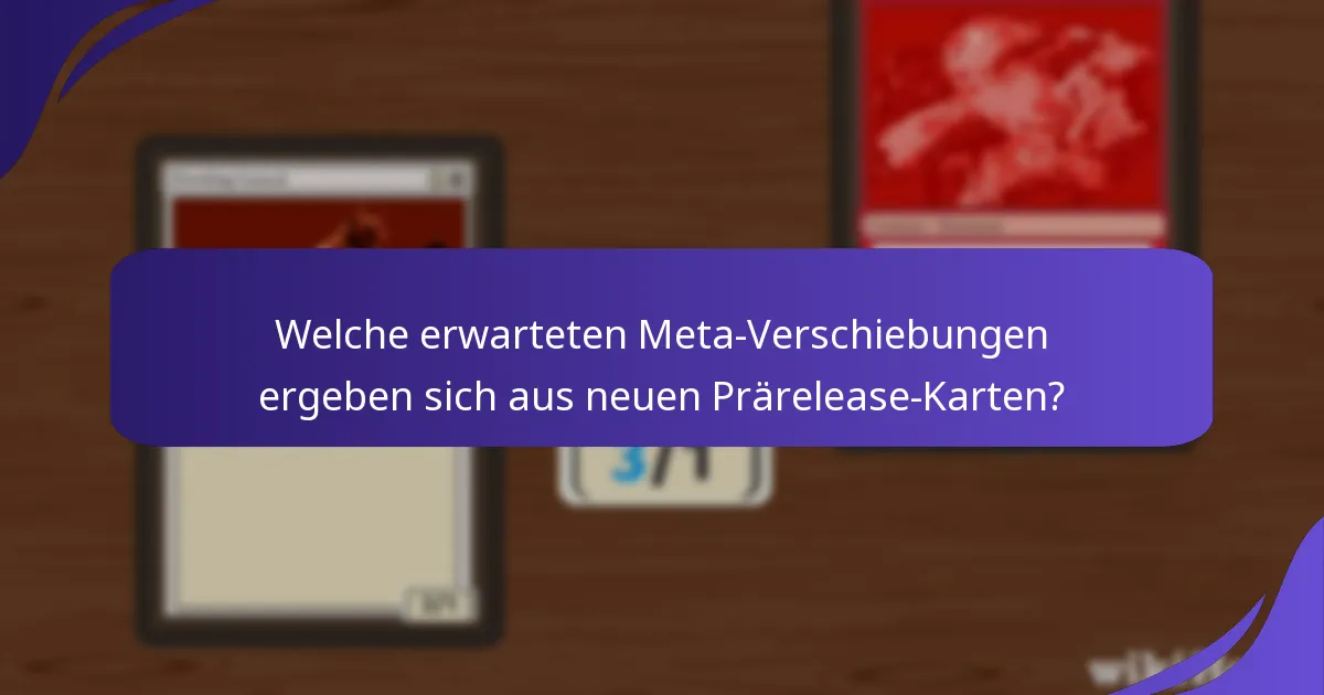 Wie beeinflussen Prärelease-Karten die Strategien der Spieler?