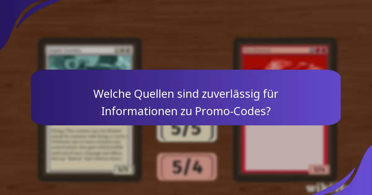 Welche Quellen sind zuverlässig für Informationen zu Promo-Codes?